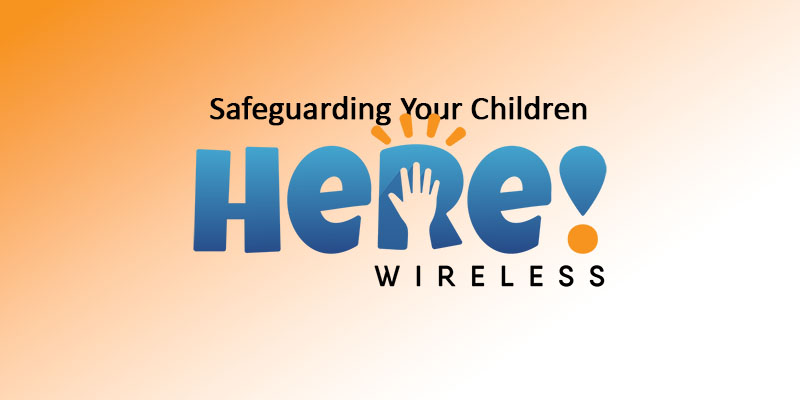 Here Wireless - Safeguarding your children