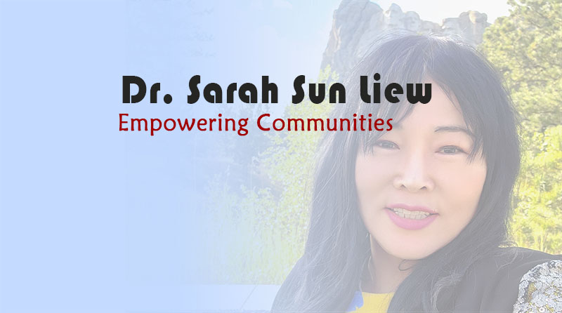 Sarah Sun Liew. Empowering Communities