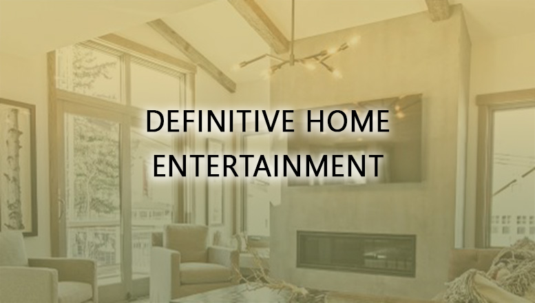 DEFINITIVE Home Entertainment