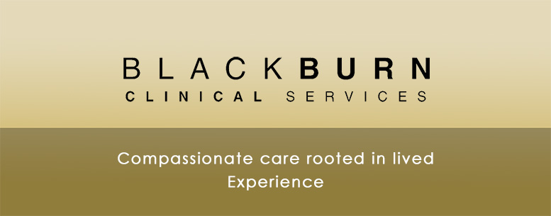 Blackburn Clnical Services - compassionate care rooted in lived experience