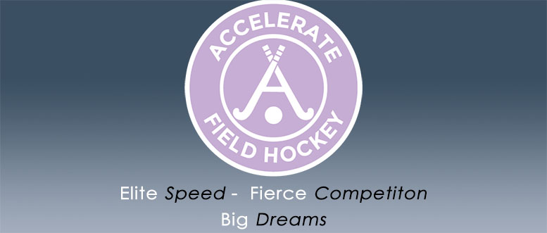 Accelerate Field Hockey - Elite Speed. Fierce Competiton