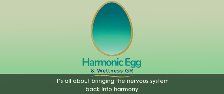 Harmonic Egg - It’s all about bringing the nervous system back into harmony