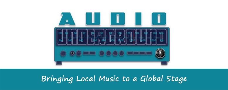 Audio Underground - Bringing Local Music to a Global Stage