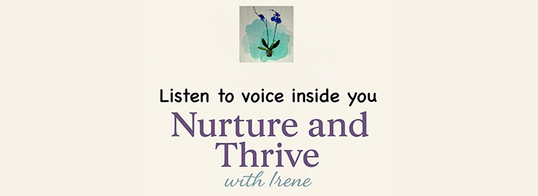 Listen to voice inside you - Nurture and Thrive
