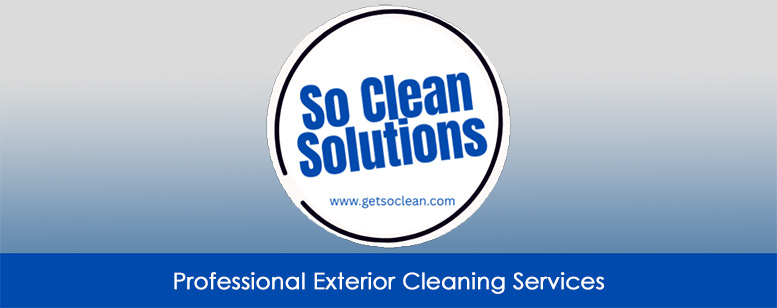 So Clean Solutions - Professional Exterior Cleaning Services