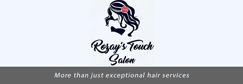 Rozay's Touch Salon - more than just exceptional hair services