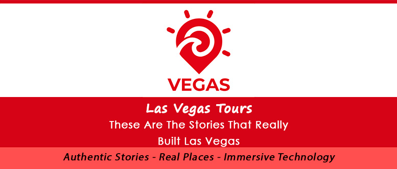 LVWT - Authentic Storeis, Real Places, Immersive technology - Las Vegas